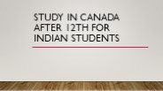 Study in Canada After 12th For Indian Students