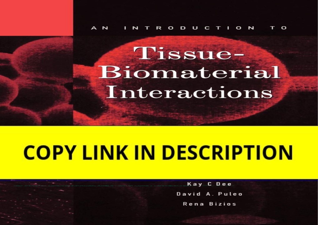 PDF KINDLE DOWNLOAD An Introduction to Tissue-Biomaterial Interactions