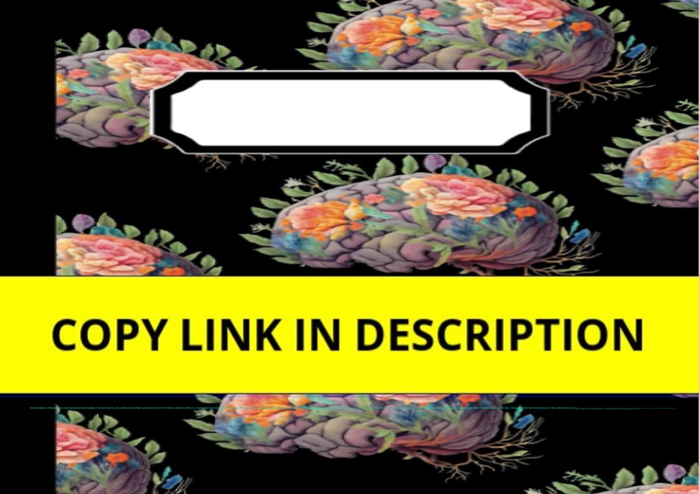 [PDF] READ Free Anatomical Floral Brain Lined Notebook: Journal | Crea