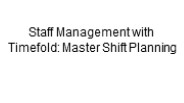 Staff Management with Timefold: Master Shift Planning
