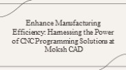 Enhance Manufacturing Efficiency with CNC Programming Solutions