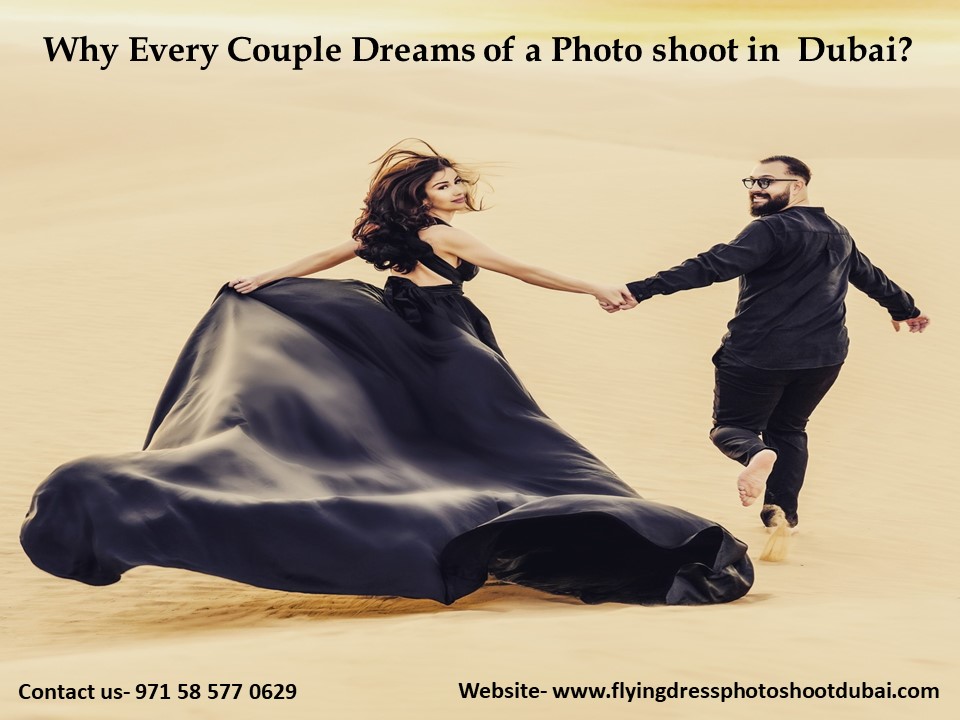 Why Every Couple Dreams of a Photoshoot in Dubai?