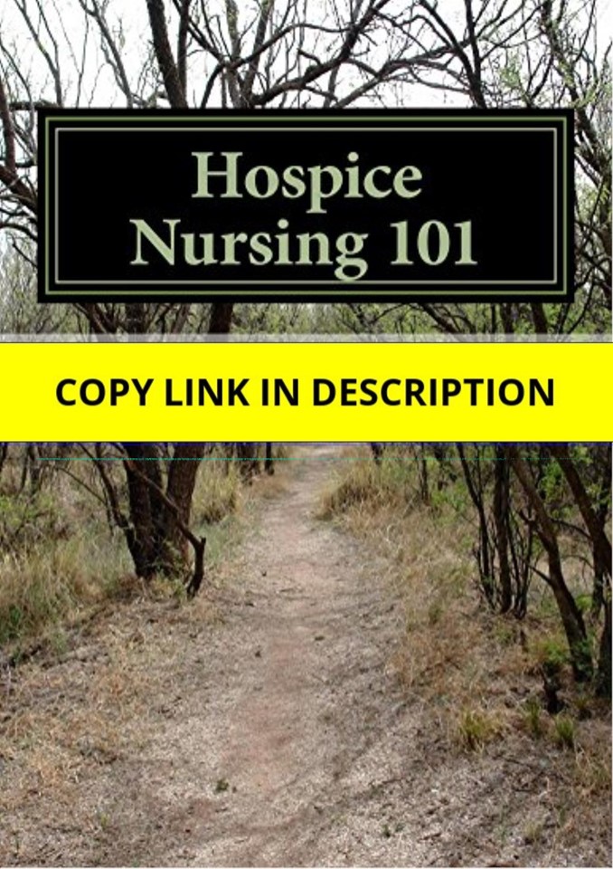 (PDF) Hospice Nursing 101: Orientation to Hospice Kindle Edition Kindle