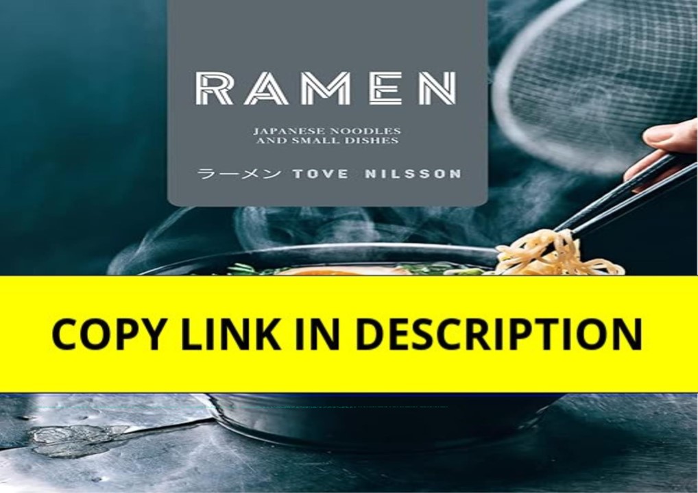 ❤pdf Ramen: Japanese Noodles & Small Dishes