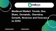 Biodiesel Market – Trends Forecast Till 2030