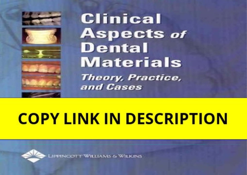 DOWNLOAD [PDF] Clinical Aspects of Dental Materials: Theory Practice a