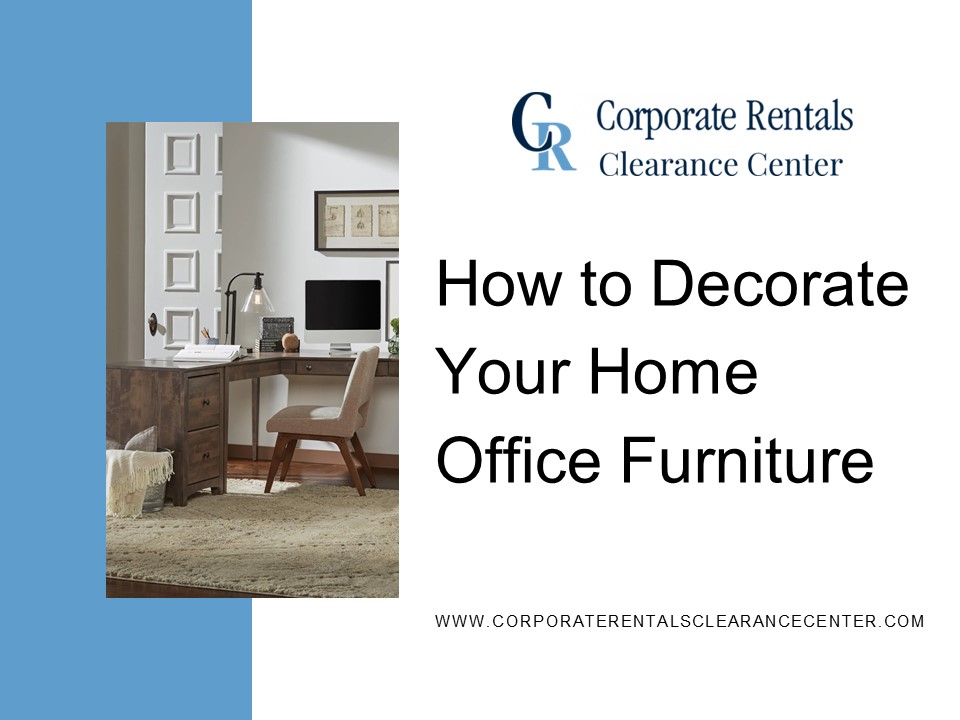 How to Prepare Your Home Office Furniture