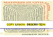 ⚡Read✔[PDF]  Madness in Civilization: A Cultural History of Insanity, from the Bible to