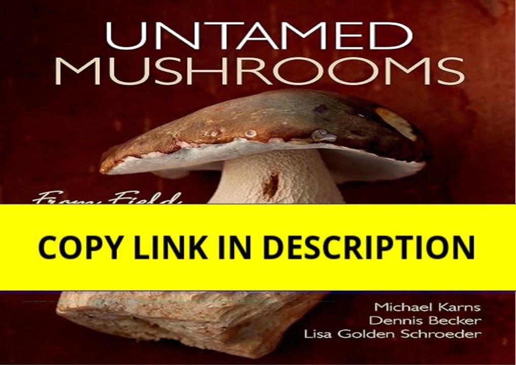 ⚡download Untamed Mushrooms: From Field to Table
