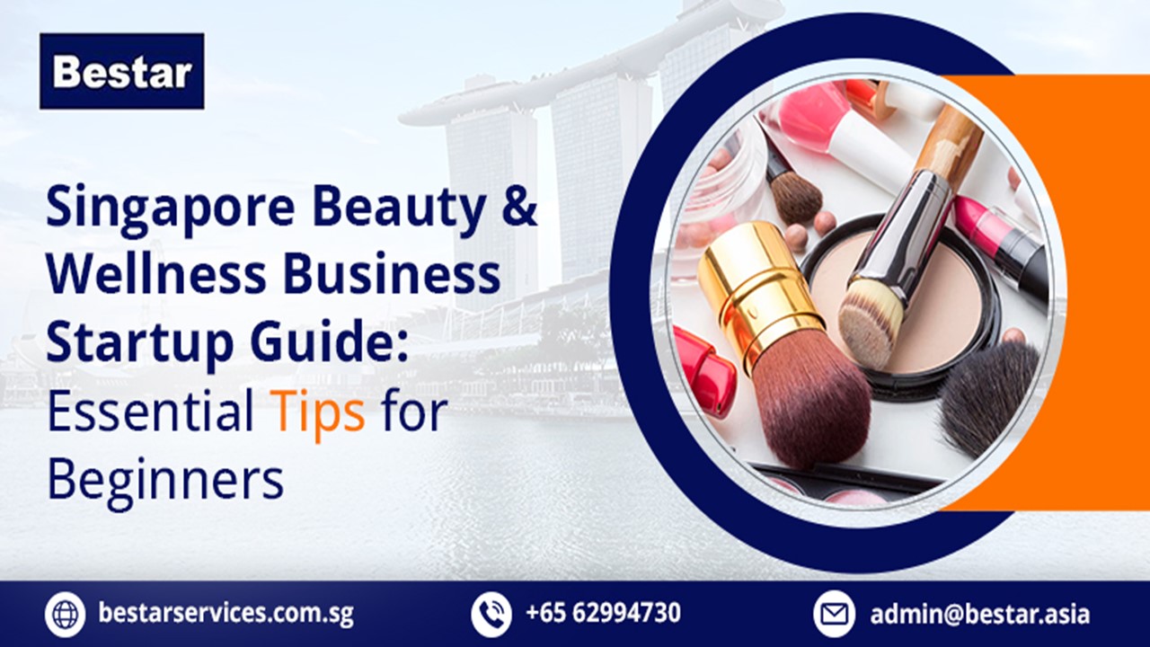Singapore Beauty and Wellness Startup Guide 2024 | Bestar
