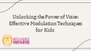 Effective  Voice Modulation Techniques for Kids