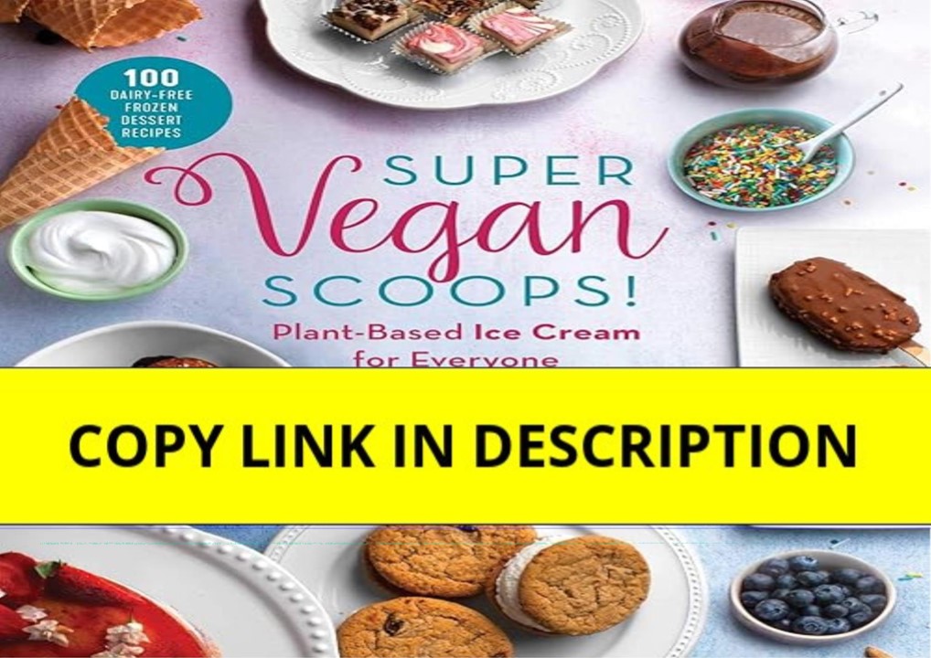 ❤read Super Vegan Scoops!: Plant-Based Ice Cream for Everyone