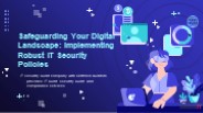 Safeguarding Your Digital Landscape Implementing Robust IT Security Policies