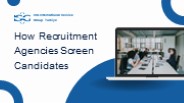 How Recruitment Agencies Screen Candidates