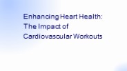 Enhancing Heart Health: The Impact of Cardiovascular Workouts