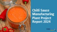 Chilli Sauce Manufacturing Plant Project Report PPT 2024