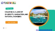 **Colombia: A Land of Diversity, Innovation, and Natural Wonders**