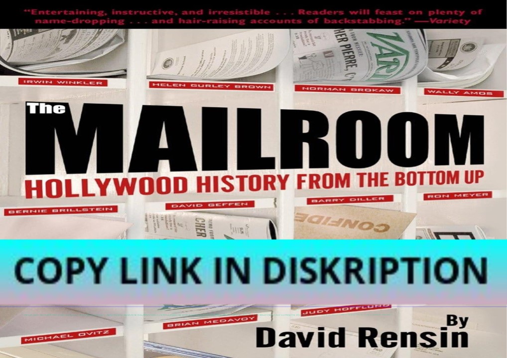 EPUB DOWNLOAD The Mailroom: Hollywood History from the Bottom Up