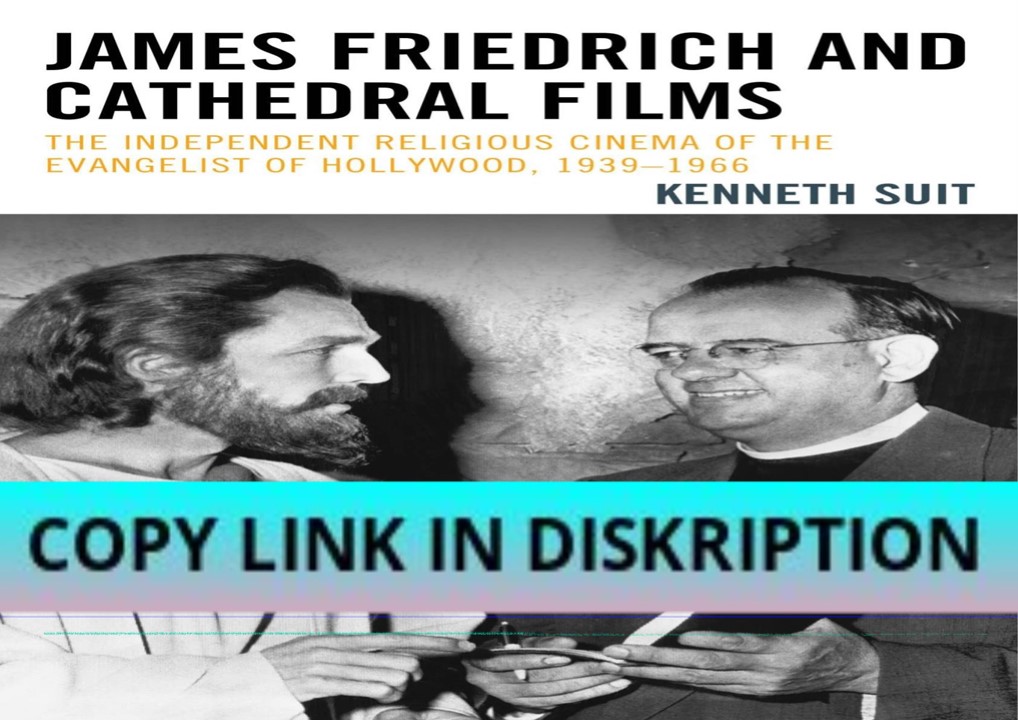 PDF/READ/DOWNLOAD James Friedrich and Cathedral Films: The Independent