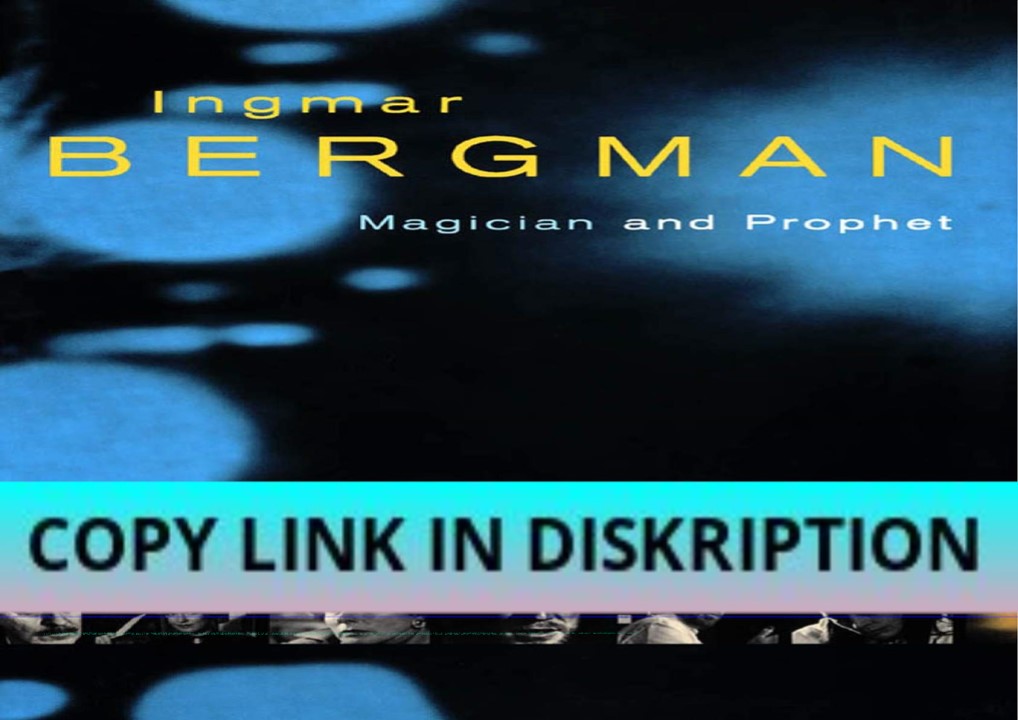 DOWNLOAD/PDF Ingmar Bergman: Magician and Prophet