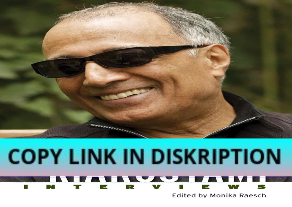 PDF Read Online Abbas Kiarostami: Interviews (Conversations with Filmm