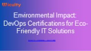 Environmental Impact: DevOps Certifications for Eco-Friendly IT Solutions