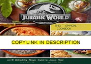Download Book [PDF] Jurassic World: The Official Cookbook