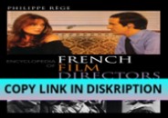 [PDF] DOWNLOAD Encyclopedia of French Film Directors