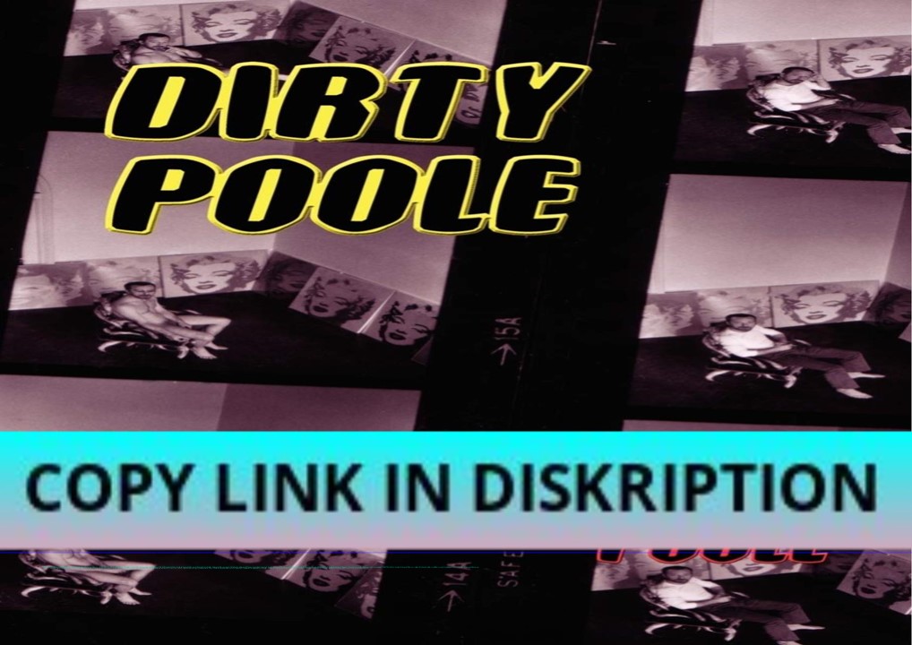 [PDF READ] Free Dirty Poole: A Sensual Memoir