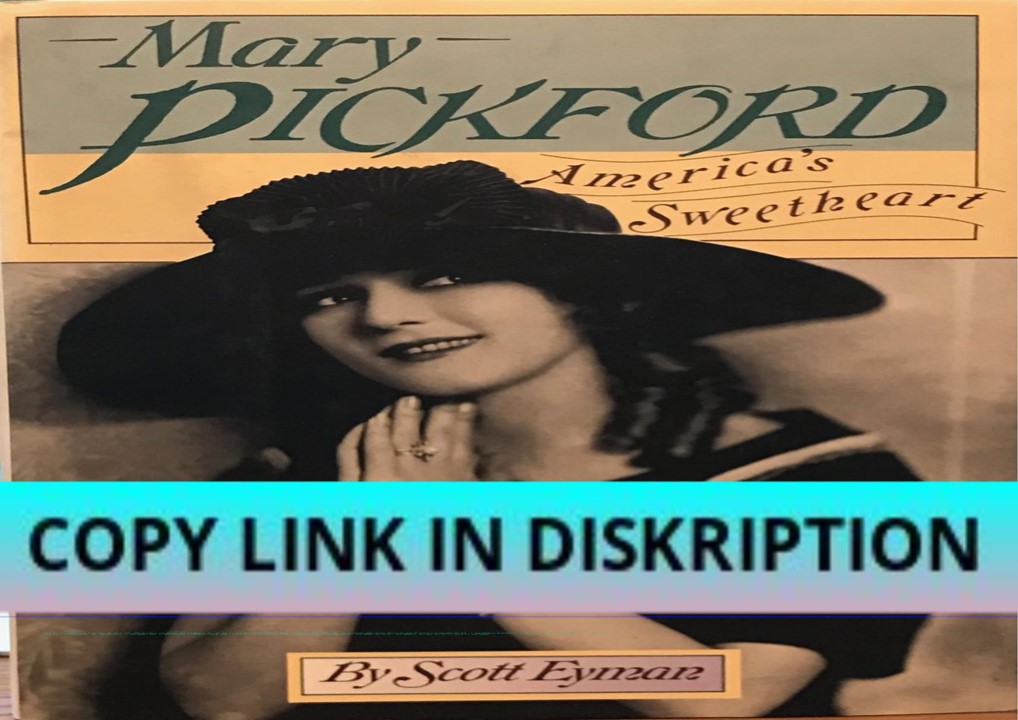 [PDF] READ Free Mary Pickford: America's Sweetheart