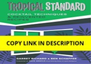 READ Tropical Standard: Cocktail Techniques & Reinvented Recipes