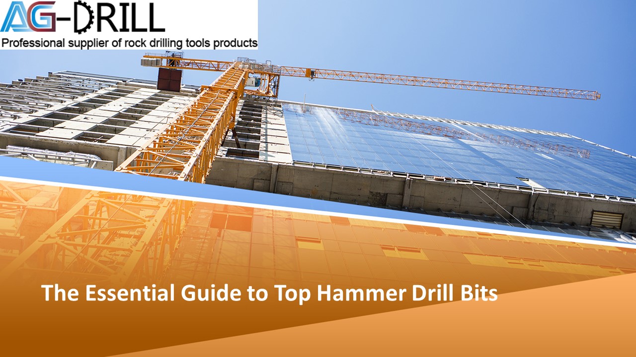 The Essential Guide to Top Hammer Drill Bits