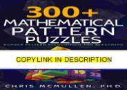 ⚡[PDF]✔ 300+ Mathematical Pattern Puzzles: Number Pattern Recognition & Reasoning