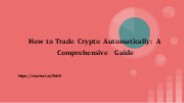 How to Trade Crypto Automatically: A Comprehensive Guide