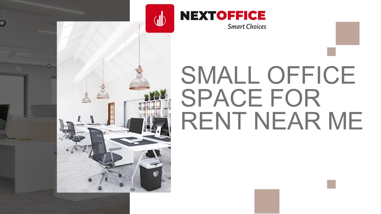 Small Office Space For Rent Near Me By NextOffice