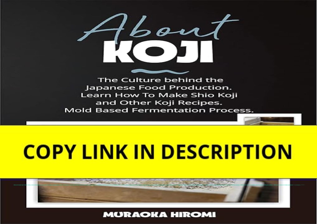 PPT – Read [PDF] ABOUT KOJI: The Culture behind the Japanese Food ...