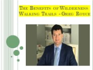 The Benefits of Wilderness Walking Trails - Greg Royce