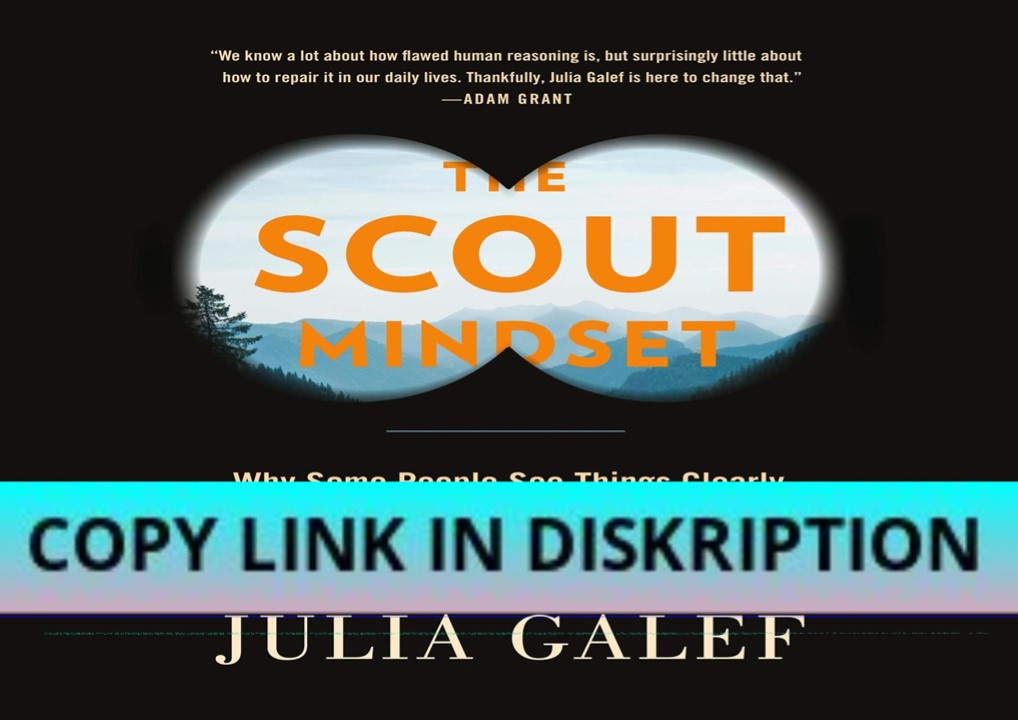 PDF/READ/DOWNLOAD The Scout Mindset: Why Some People See Things Clearl