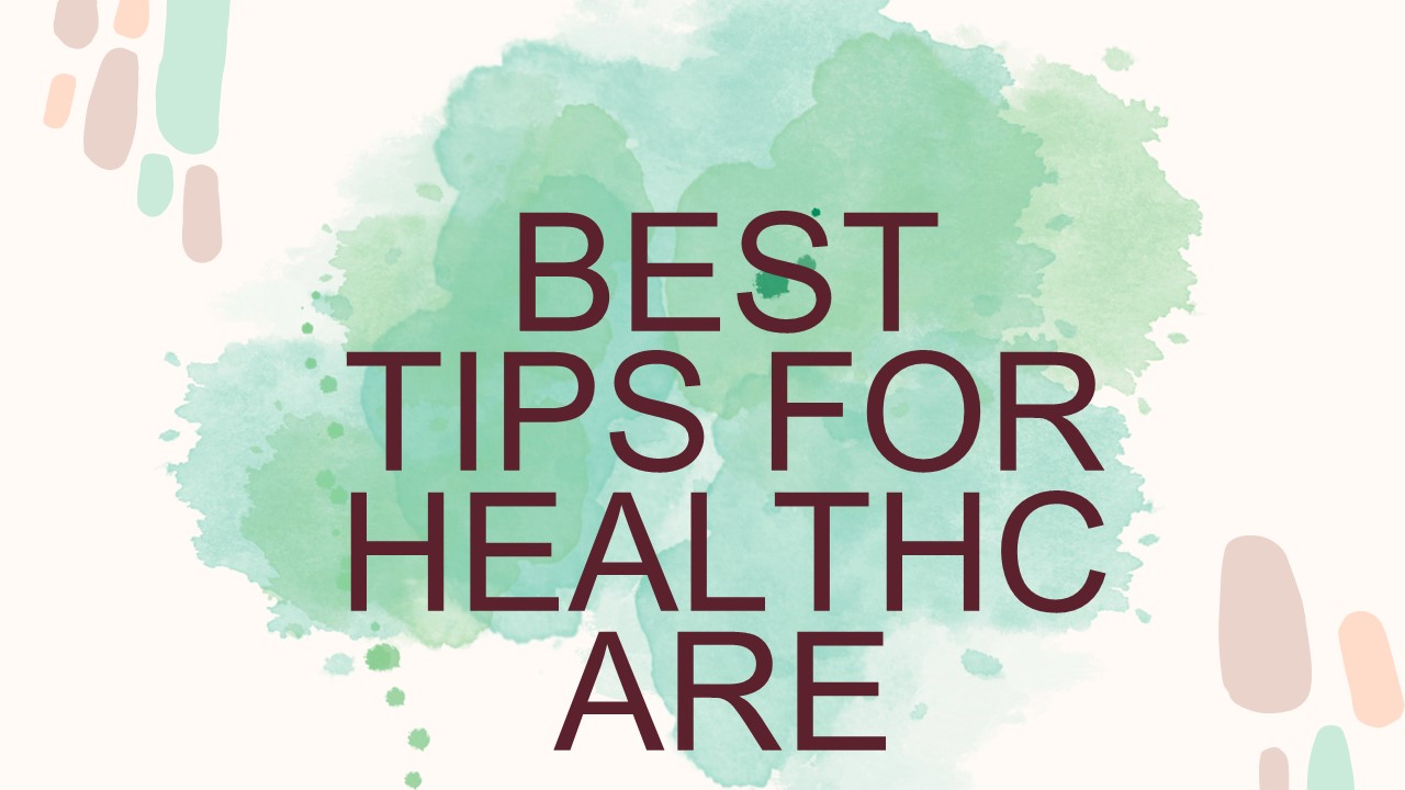 best tips for healthcare