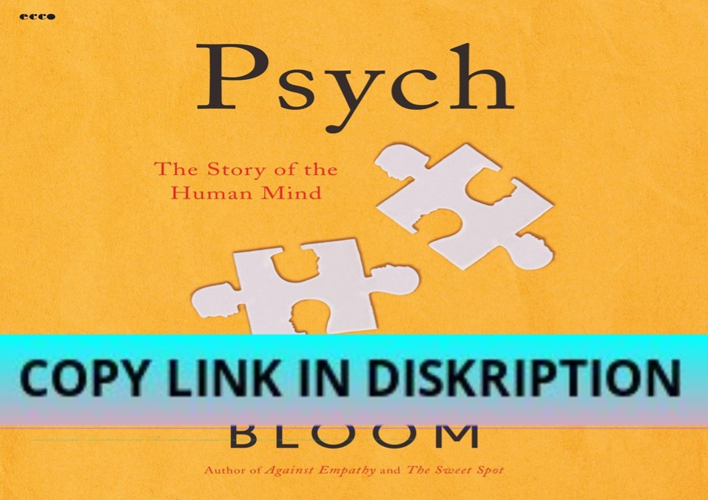 PDF KINDLE DOWNLOAD Psych: The Story of the Human Mind