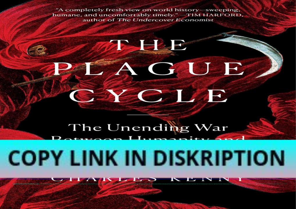 PDF KINDLE DOWNLOAD The Plague Cycle: The Unending War Between Humanit