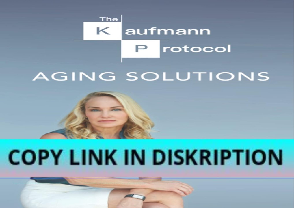 PDF DOWNLOAD The Kaufmann Protocol: Aging Solutions