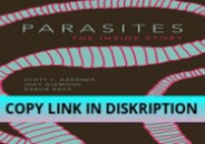 PDF DOWNLOAD Parasites: The Inside Story