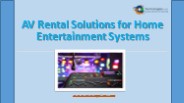 Audio Visual Rental Solutions for Home Entertainment Systems
