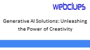 Generative AI Solutions: Unleashing the Power of Creativity