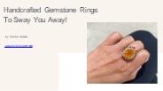Handcrafted Gemstone Rings To Sway You Away!