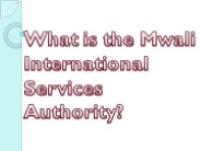 What is the Mwali International Services Authority?