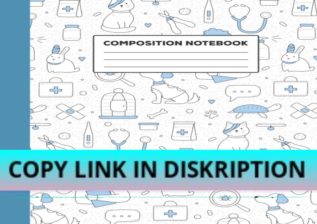 PDF/READ/DOWNLOAD Composition Notebook College Ruled: Veterinarian gra