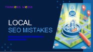 8 Local SEO Mistakes to Help Your Business Thrive