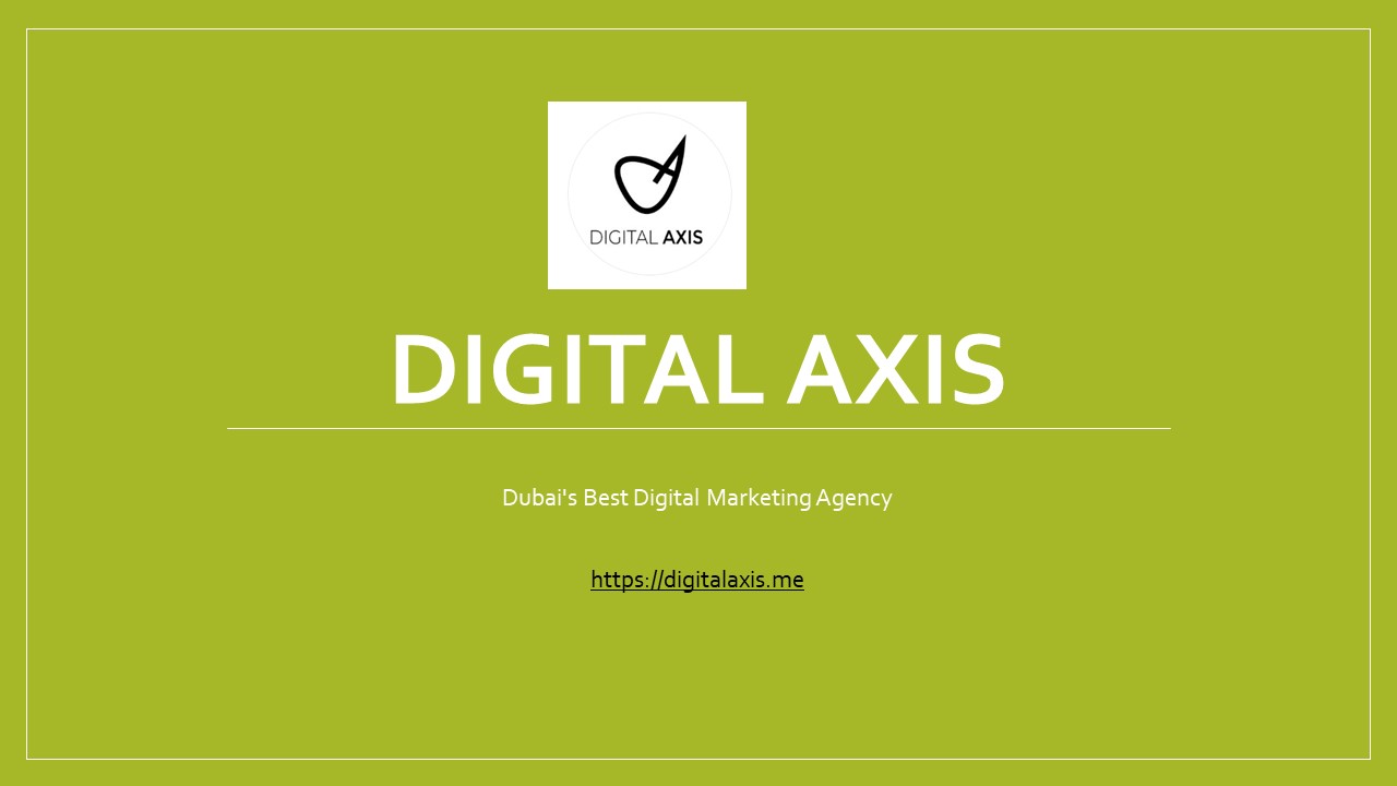 DigitalAxis: Dubai's Best Digital Marketing Agency